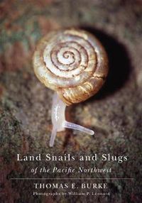 Cover image for Land Snails and Slugs of the Pacific Northwest