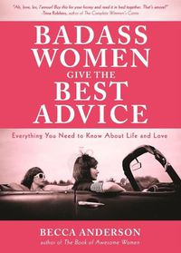 Cover image for Badass Women Give the Best Advice