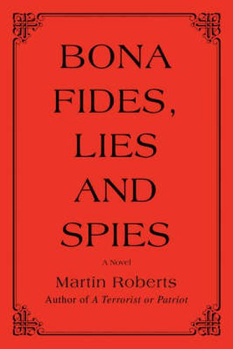 Bona Fides, Lies and Spies