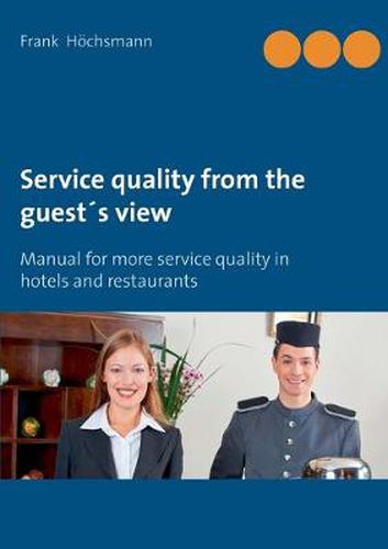 Cover image for Service quality from the guest's view: Manual for more service quality in hotels and restaurants