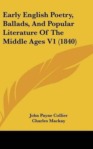 Cover image for Early English Poetry, Ballads, And Popular Literature Of The Middle Ages V1 (1840)