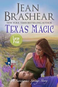 Cover image for Texas Magic (Large Print Edition): A Sweetgrass Springs Story