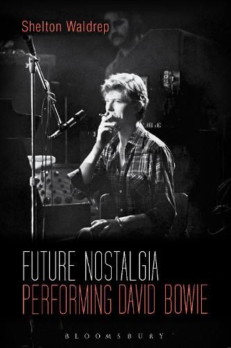 Cover image for Future Nostalgia: Performing David Bowie