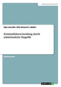 Cover image for Kriminalitatsvermeidung durch stadtebauliche Eingriffe