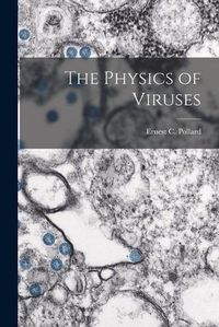 Cover image for The Physics of Viruses