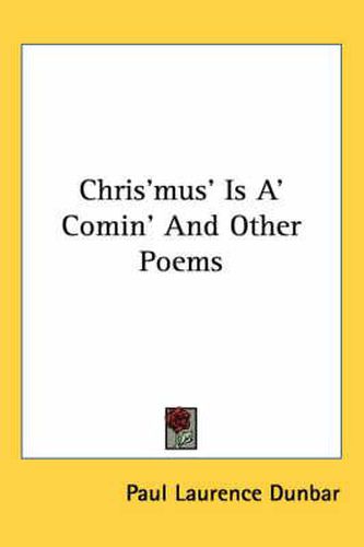 Cover image for Chris'mus' Is A' Comin' and Other Poems