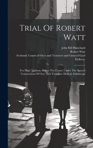 Cover image for Trial Of Robert Watt