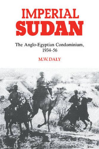 Cover image for Imperial Sudan: The Anglo-Egyptian Condominium 1934-1956