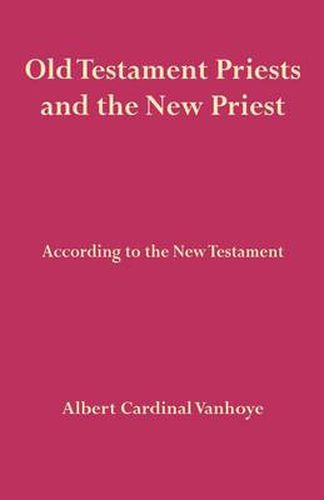 Cover image for Old Testament Priests and the New Priest