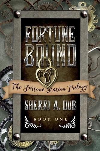 Cover image for Fortune Bound: Book 1 The Fortune Station Trilogy