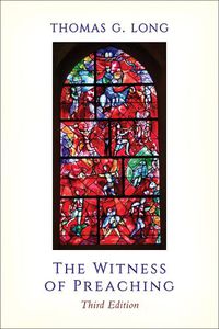 Cover image for The Witness of Preaching, Third Edition