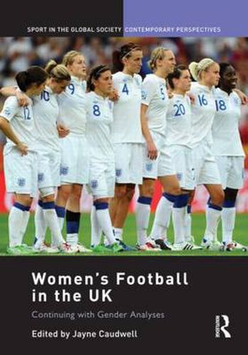 Cover image for Women's Football in the UK: Continuing with Gender Analyses