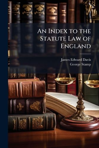 Cover image for An Index to the Statute Law of England