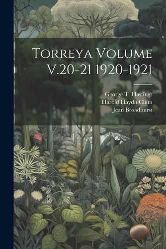 Torreya Volume V.20-21 1920-1921