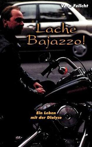 Cover image for Lache Bajazzo! Ein Leben mit der Dialyse