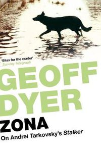 Cover image for Zona: On Andrei Tarkovsky's 'Stalker