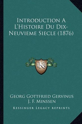 Cover image for Introduction A L'Histoire Du Dix-Neuvieme Siecle (1876)