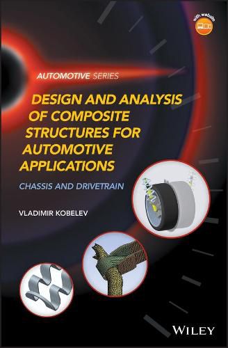 Cover image for Design and Analysis of Composite Structures for Automotive Applications: Chassis and Drivetrain