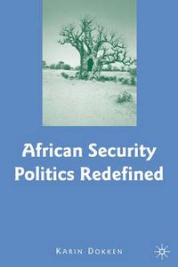 Cover image for African Security Politics Redefined