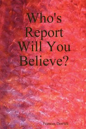 Cover image for Who's Report Will You Believe?