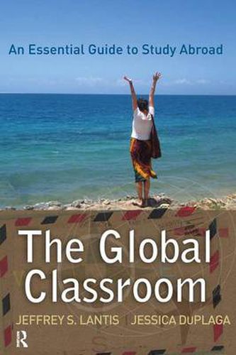 Cover image for Global Classroom: An Essential Guide to Study Abroad