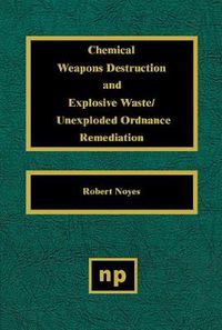 Cover image for Chemical Weapons Destruction and Explosive Waste: Unexploded Ordinance Remediations