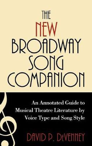 Cover image for The New Broadway Song Companion: An Annotated Guide to Musical Theatre Literature by Voice Type and Song Style