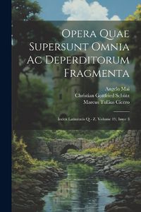 Cover image for Opera Quae Supersunt Omnia Ac Deperditorum Fragmenta