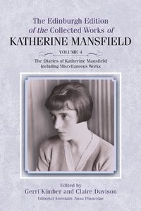 Cover image for The Diaries of Katherine Mansfield: Including Miscellaneous Works