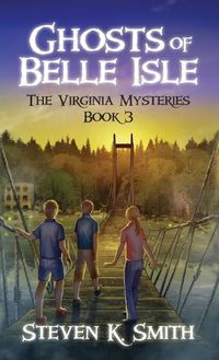 Cover image for Ghosts of Belle Isle: The Virginia Mysteries Book 3