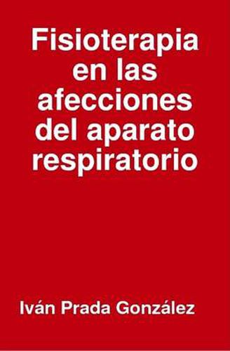 Cover image for Fisioterapia En Las Afecciones Del Aparato Respiratorio