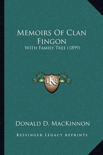 Memoirs of Clan Fingon: With Family Tree (1899)