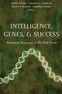 Cover image for Intelligence, Genes, and Success: Scientists Respond to the Bell Curve