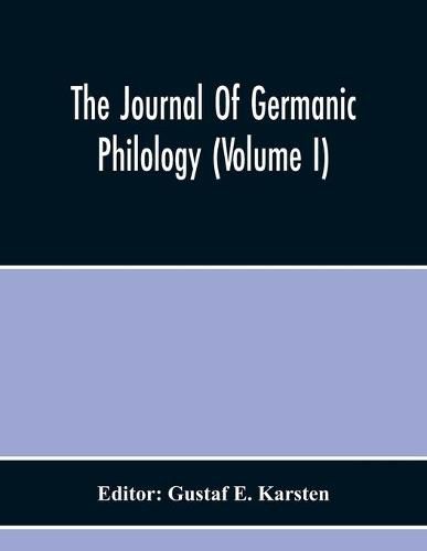 The Journal Of Germanic Philology (Volume I)