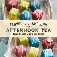 Cover image for Flavours of England: Afternoon Tea