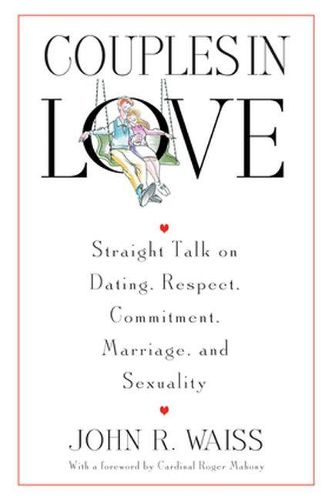 Cover image for Couples in Love: Straight Talk on Dating, Respect, Commitment, Marriage, and Sexuality