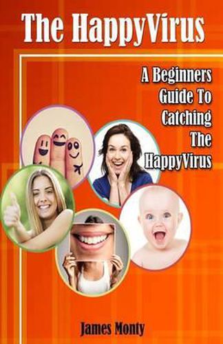 Cover image for The HappyVirus: A Beginners Guide To Catching The HappyVirus