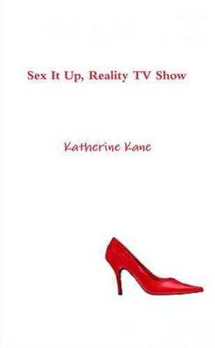 Sex It Up, Reality TV Show