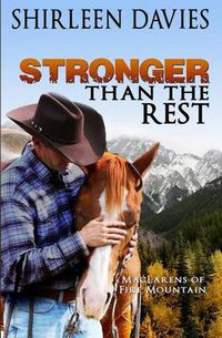 Cover image for Stronger Than The Rest: Book Four, MacLarens of Fire Mountain