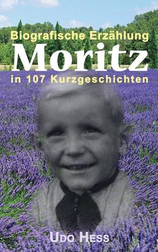 Cover image for Moritz: Biografische Erzahlung in 107 Kurzgeschichten
