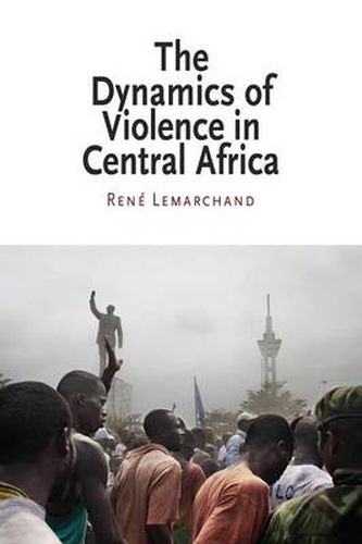 Cover image for The Dynamics of Violence in Central Africa