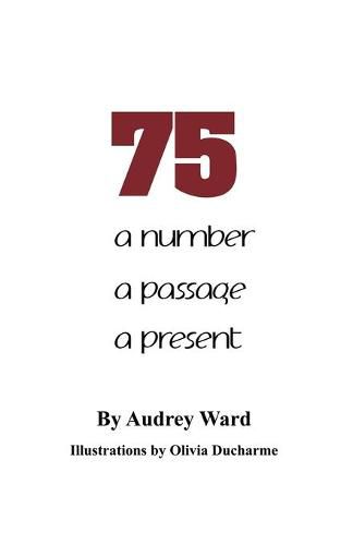 Cover image for 75: a number a passage a present