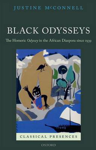 Cover image for Black Odysseys: The Homeric Odyssey in the African Diaspora since 1939