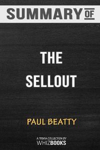 Cover image for Summary of The Sellout: A Novel by Paul Beatty: Trivia/Quiz for Fans