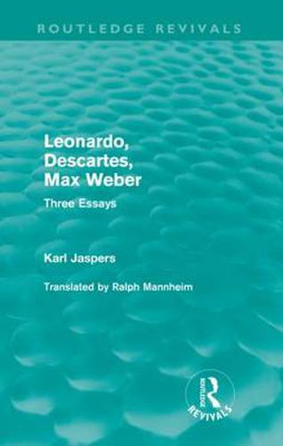 Cover image for Leonardo, Descartes, Max Weber (Routledge Revivals): Three Essays