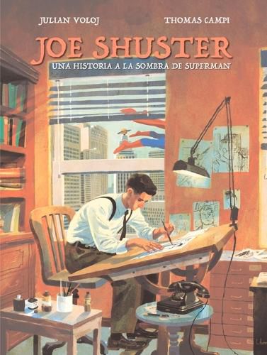 Cover image for Joe Shuster: Una Historia a la Sombra de Superman