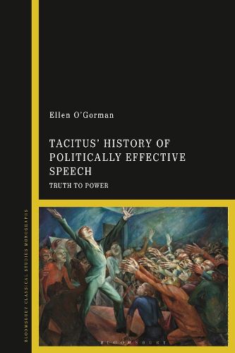 Cover image for Tacitus' History of Politically Effective Speech: Truth to Power