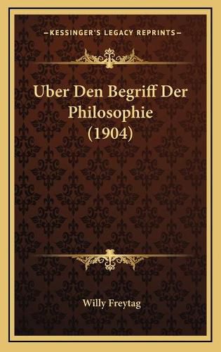 Uber Den Begriff Der Philosophie (1904)