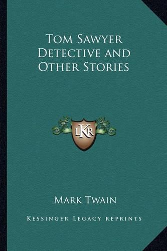 Cover image for Tom Sawyer Detective and Other Stories