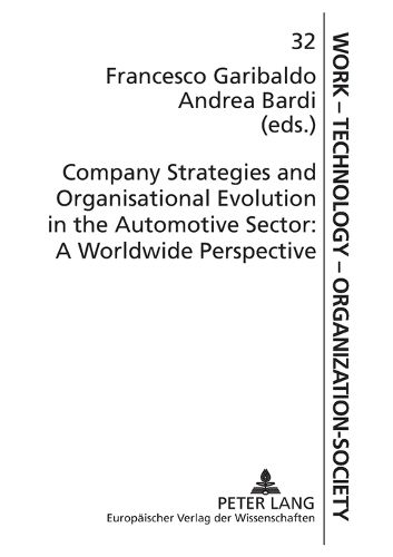 Cover image for Company Strategies and Organisational Evolution in the Automotive Sector: A Worldwide Perspective